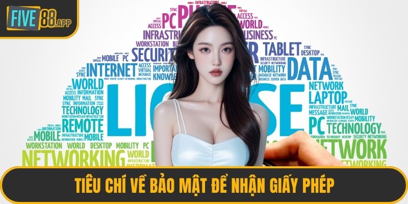 Tiêu chí về bảo mật để nhận giấy phép
